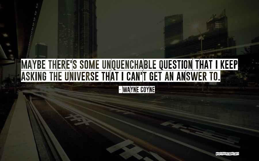 Wayne Coyne Quotes 1862534 Wayne Coyne Quotes 1862534