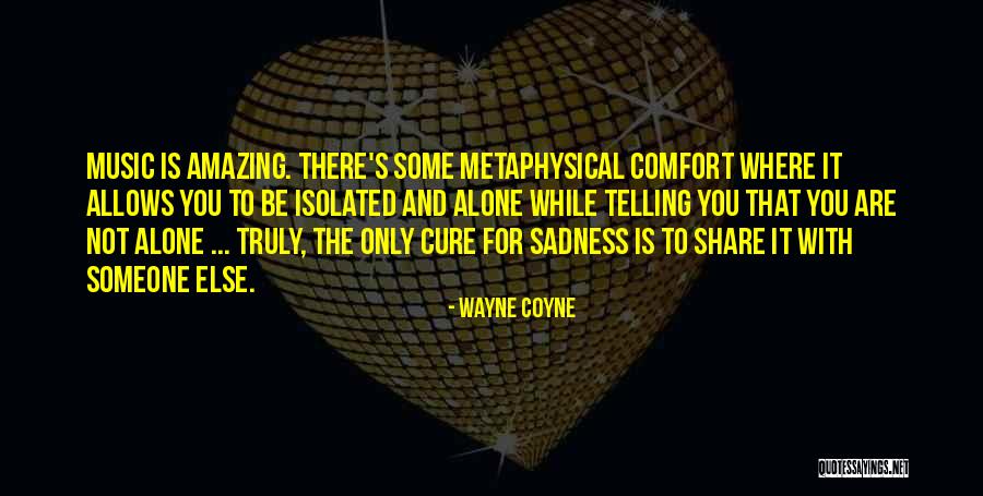 Wayne Coyne Quotes 1928695