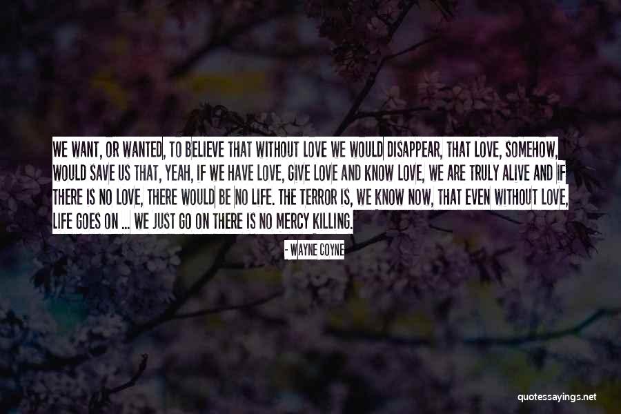 Wayne Coyne Quotes 1930090 Wayne Coyne Quotes 1930090