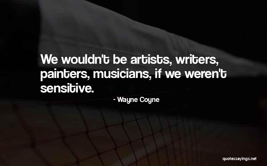 Wayne Coyne Quotes 2113990