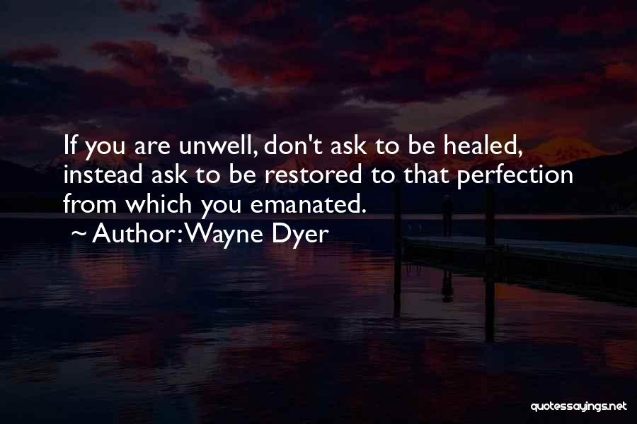 Wayne Dyer Quotes 1021435