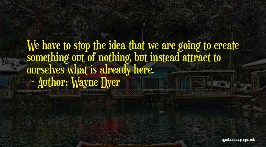 Wayne Dyer Quotes 1298310