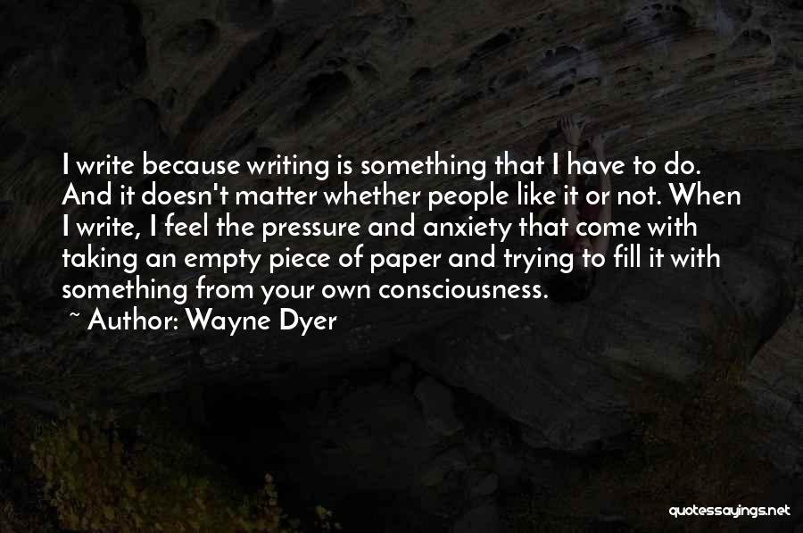 Wayne Dyer Quotes 227517