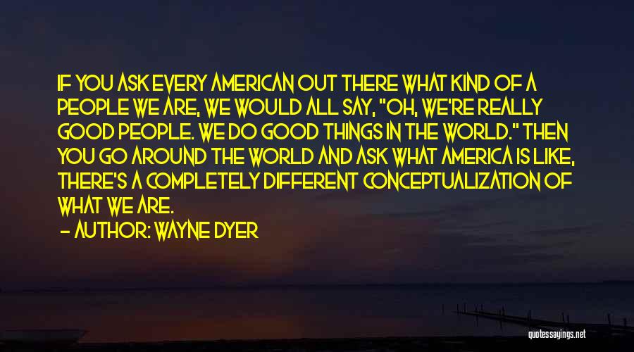 Wayne Dyer Quotes 972926