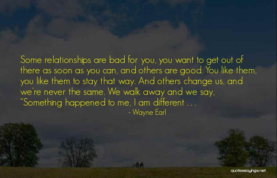 Wayne Earl Quotes 1587485