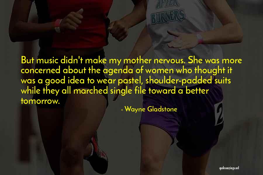 Wayne Gladstone Quotes 1134456 Wayne Gladstone Quotes 1134456