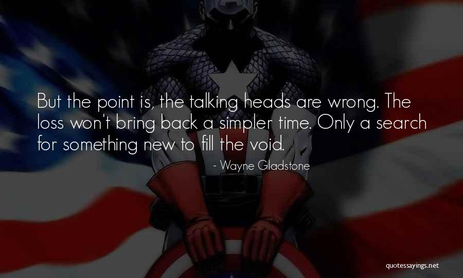 Wayne Gladstone Quotes 160359 Wayne Gladstone Quotes 160359