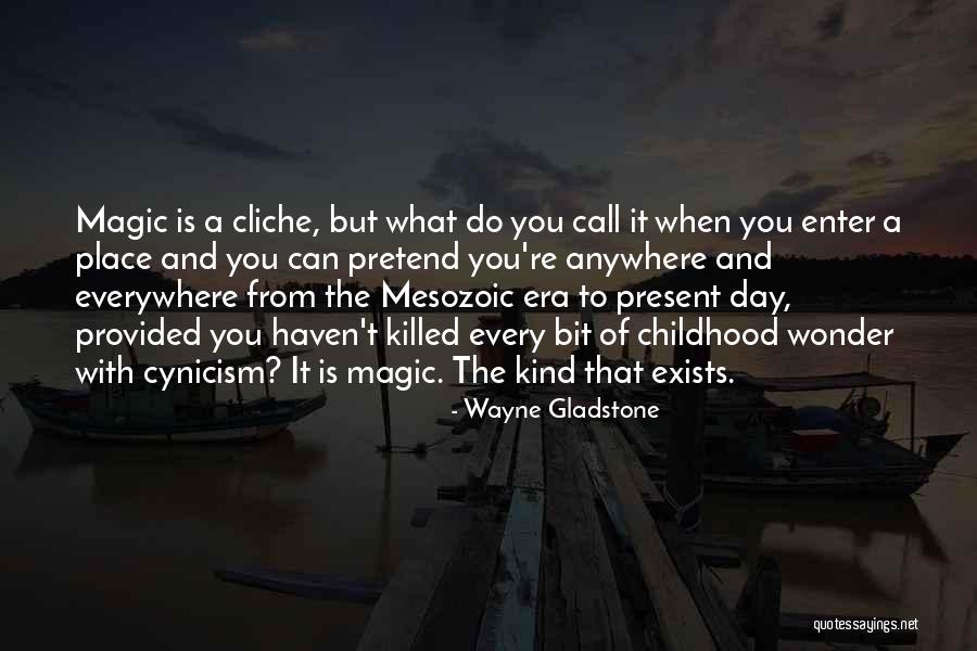 Wayne Gladstone Quotes 1740247