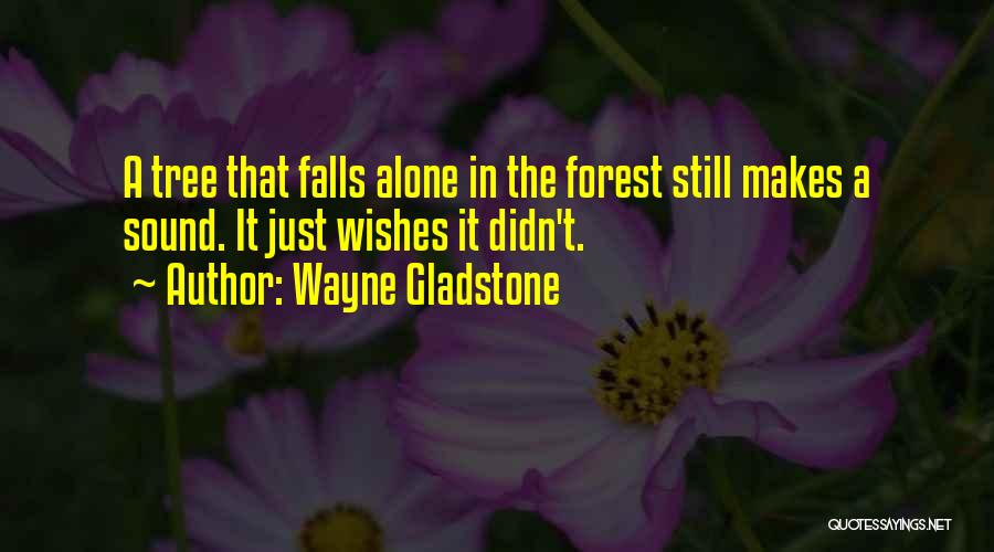 Wayne Gladstone Quotes 2031352