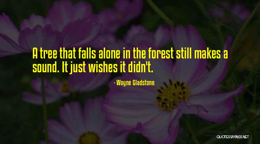 Wayne Gladstone Quotes 2031352 Wayne Gladstone Quotes 2031352