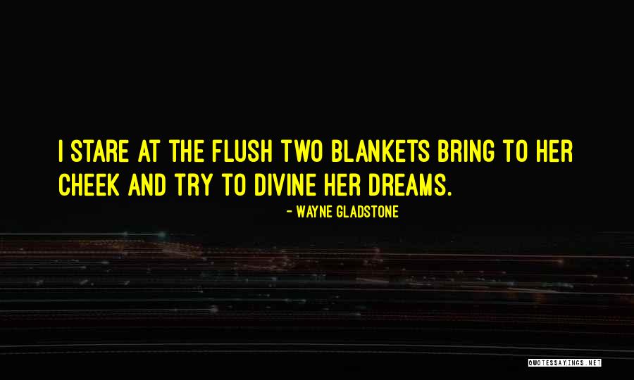 Wayne Gladstone Quotes 2189326 Wayne Gladstone Quotes 2189326