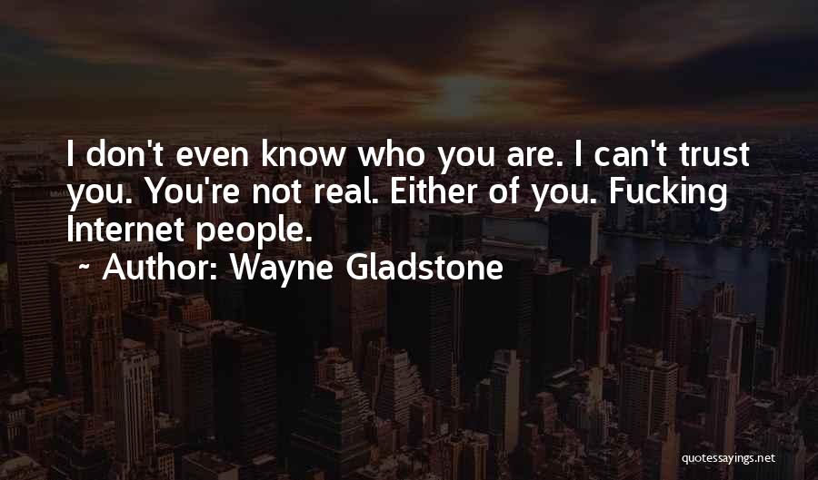 Wayne Gladstone Quotes 570581