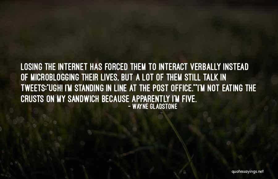 Wayne Gladstone Quotes 620795 Wayne Gladstone Quotes 620795