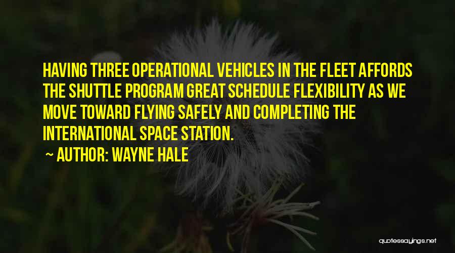 Wayne Hale Quotes 1086983