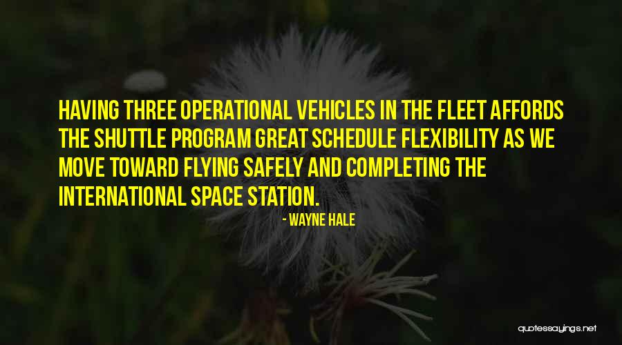 Wayne Hale Quotes 1086983