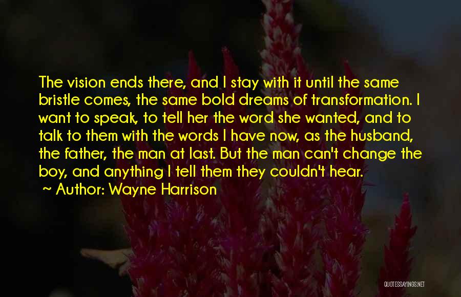 Wayne Harrison Quotes 1978682