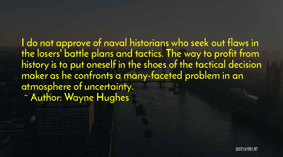 Wayne Hughes Quotes 117352