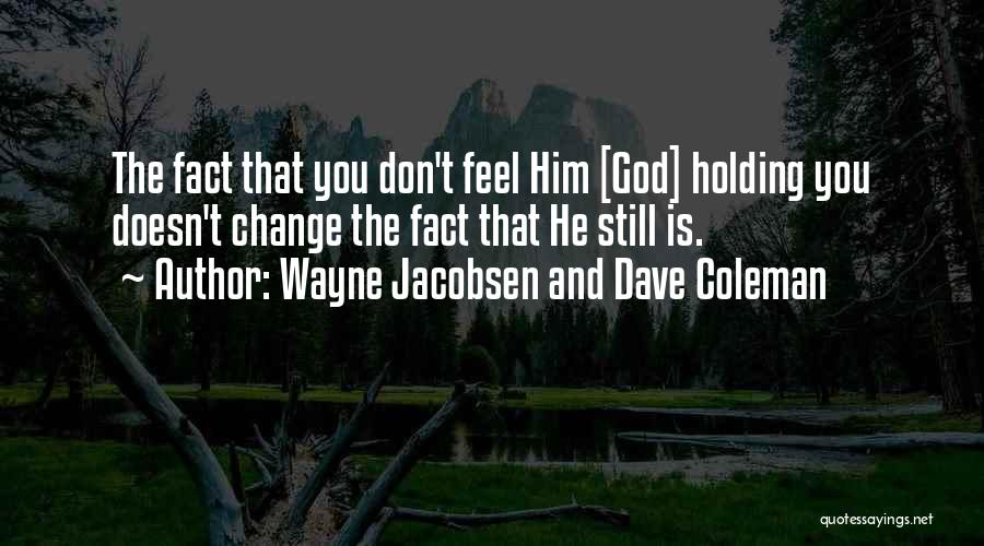 Wayne Jacobsen And Dave Coleman Quotes 1960188