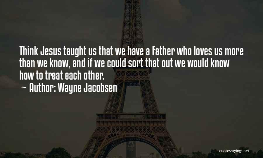 Wayne Jacobsen Quotes 643545