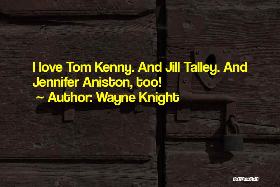 Wayne Knight Quotes 288944