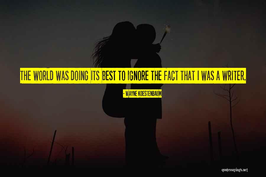 Wayne Koestenbaum Quotes 811667 Wayne Koestenbaum Quotes 811667