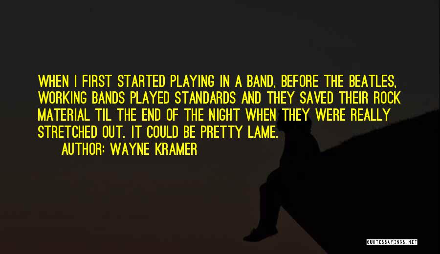 Wayne Kramer Quotes 1974902