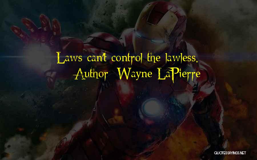 Wayne LaPierre Quotes 1180784