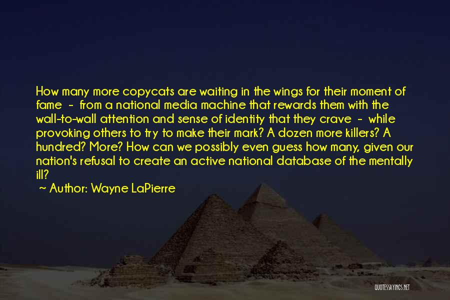 Wayne LaPierre Quotes 1631504