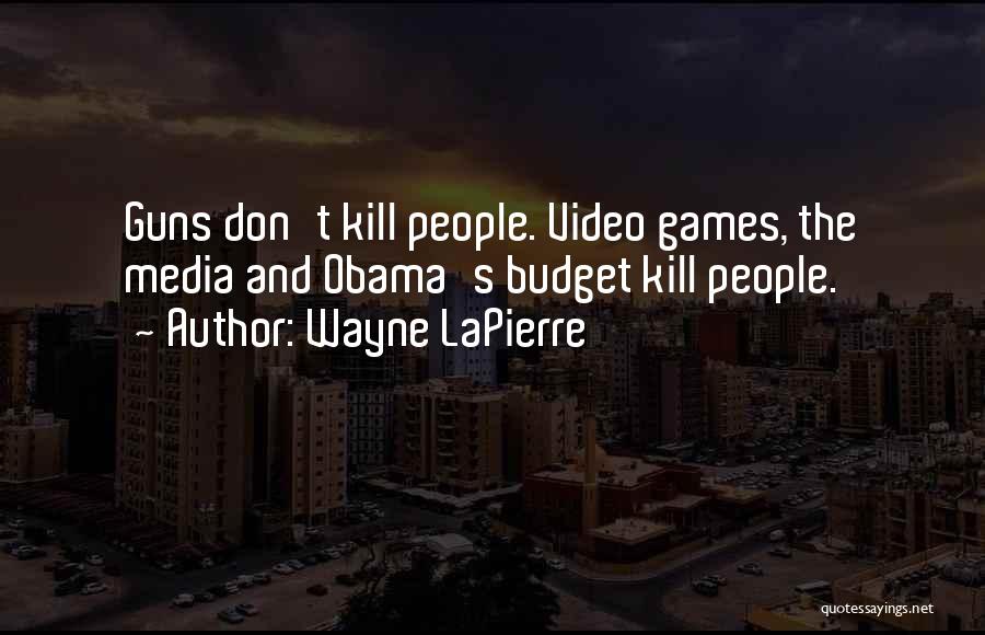 Wayne LaPierre Quotes 1793405