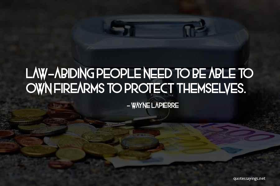 Wayne LaPierre Quotes 2073325 Wayne LaPierre Quotes 2073325