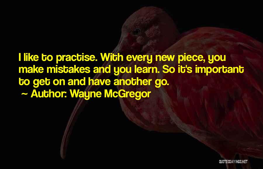 Wayne McGregor Quotes 1560171