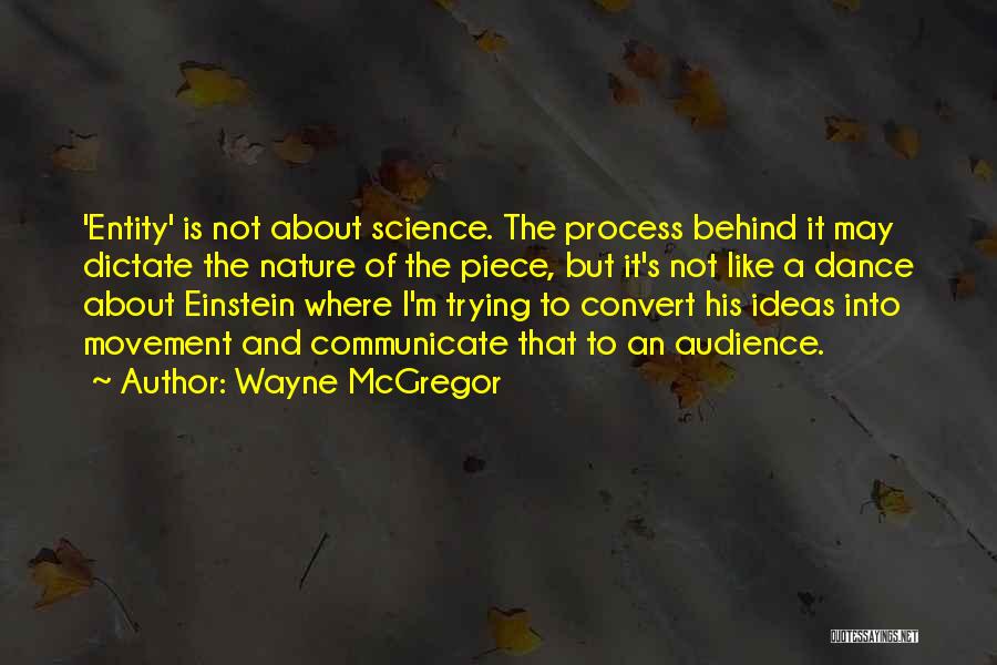 Wayne McGregor Quotes 1737511