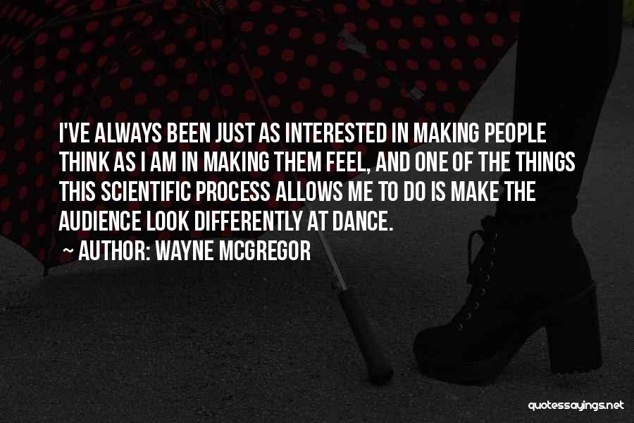 Wayne McGregor Quotes 770670