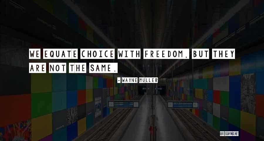 Wayne Muller Quotes 1200709 Wayne Muller Quotes 1200709