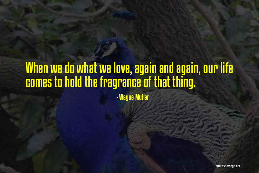 Wayne Muller Quotes 1789228 Wayne Muller Quotes 1789228