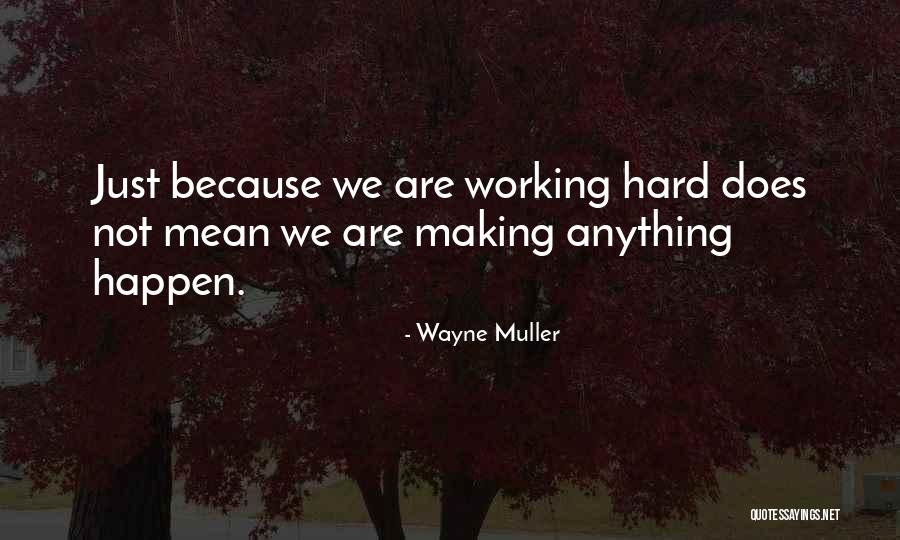 Wayne Muller Quotes 341987 Wayne Muller Quotes 341987