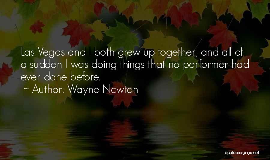 Wayne Newton Quotes 2036352