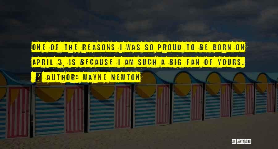 Wayne Newton Quotes 420737