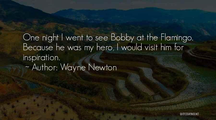 Wayne Newton Quotes 515454