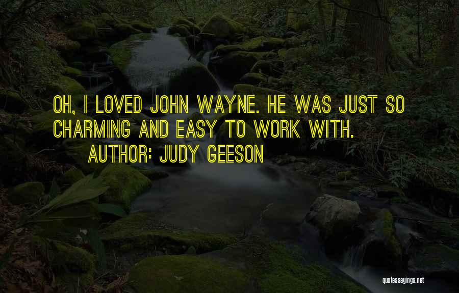 Wayne Quotes By Judy Geeson