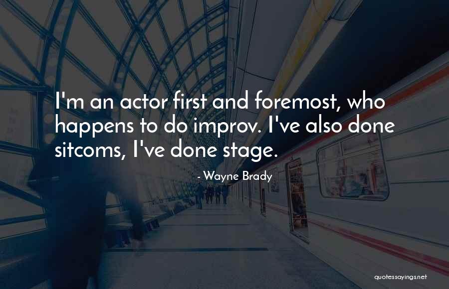 Wayne Quotes By Wayne Brady