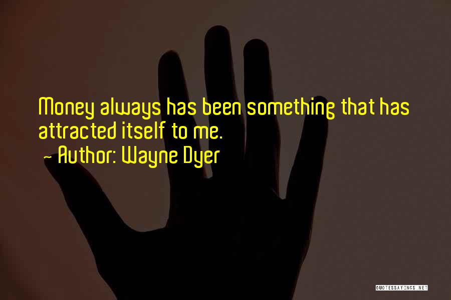 Wayne Quotes By Wayne Dyer