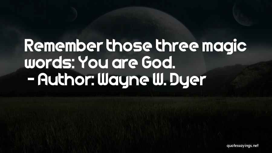 Wayne Quotes By Wayne W. Dyer