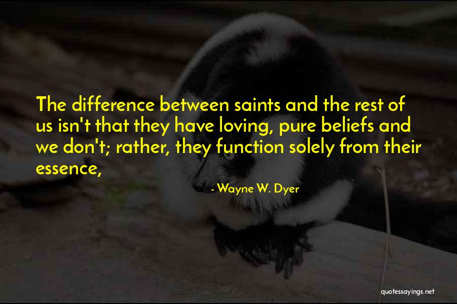 Wayne Quotes By Wayne W. Dyer