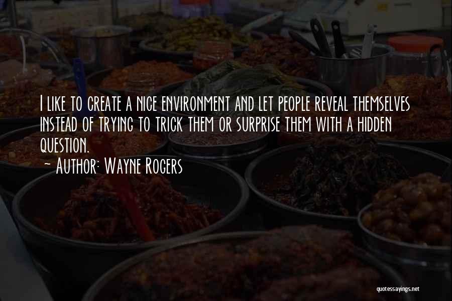 Wayne Rogers Quotes 1075551