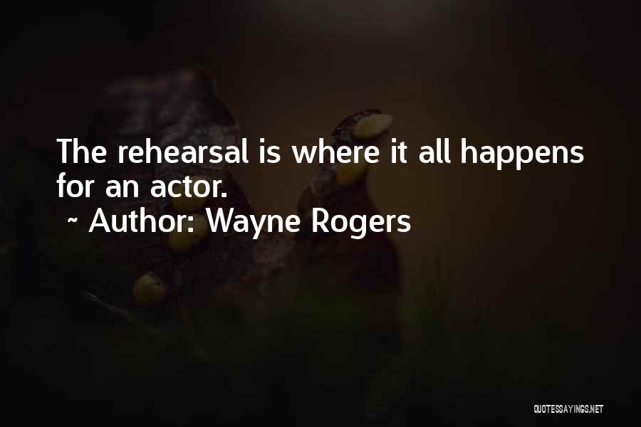 Wayne Rogers Quotes 1904871