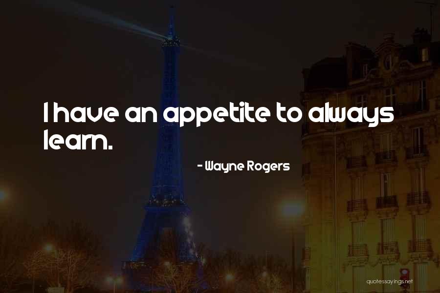 Wayne Rogers Quotes 2111067 Wayne Rogers Quotes 2111067