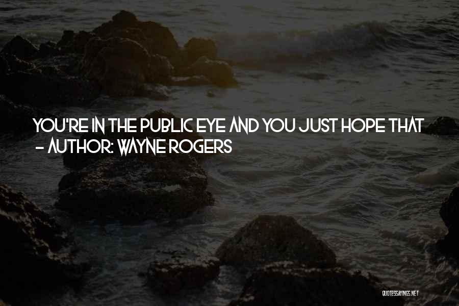 Wayne Rogers Quotes 212749
