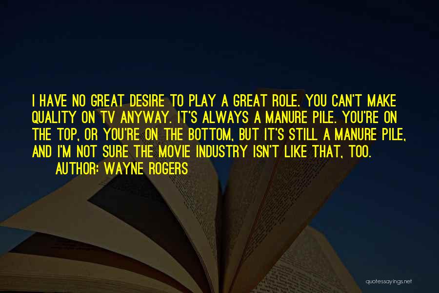 Wayne Rogers Quotes 2132650