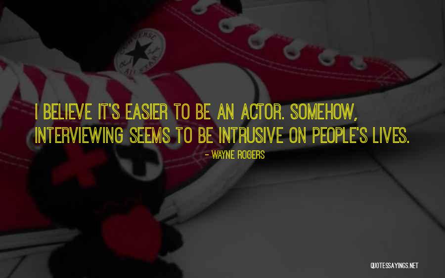 Wayne Rogers Quotes 2248998 Wayne Rogers Quotes 2248998
